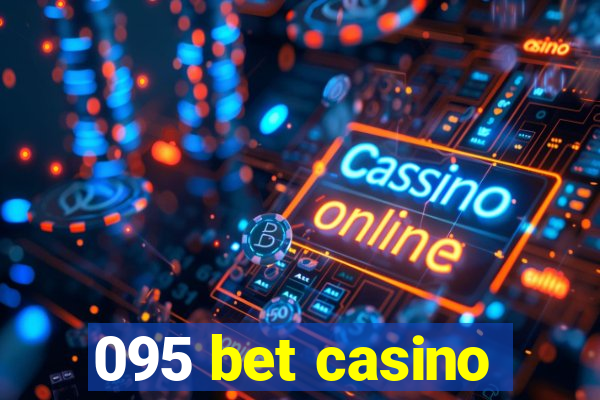 095 bet casino