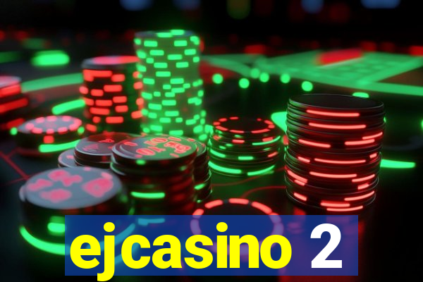 ejcasino 2