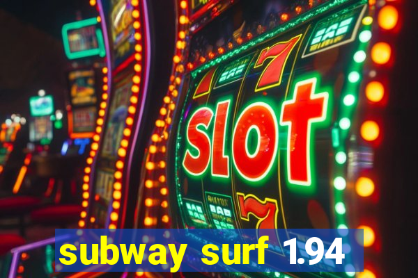 subway surf 1.94