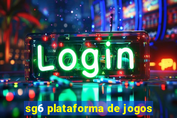 sg6 plataforma de jogos