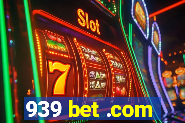 939 bet .com