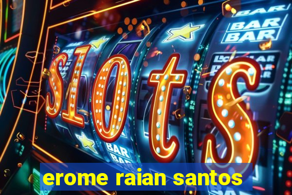 erome raian santos