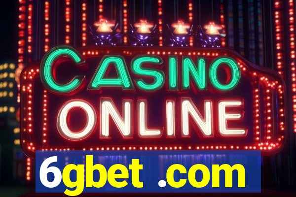 6gbet .com