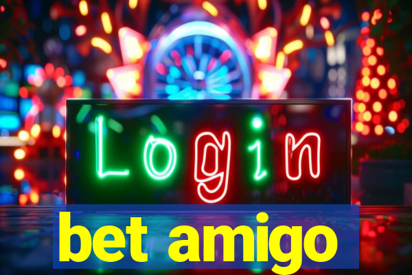 bet amigo