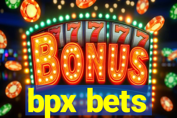 bpx bets