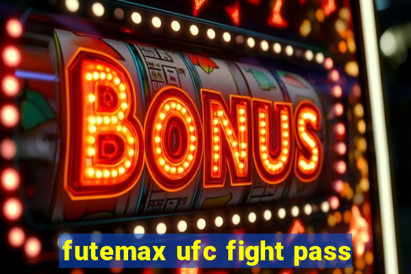 futemax ufc fight pass