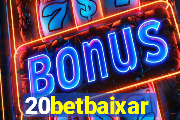 20betbaixar