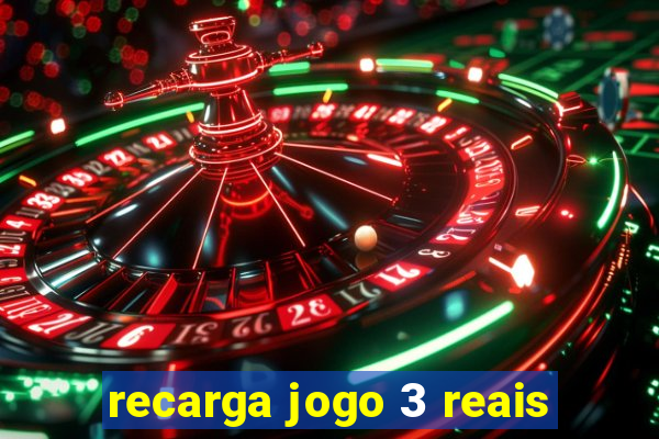 recarga jogo 3 reais