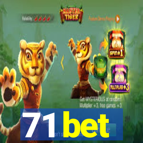 71 bet