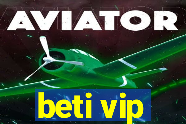 beti vip