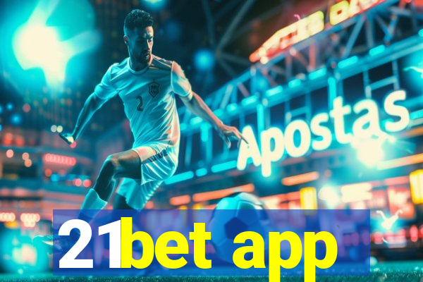 21bet app