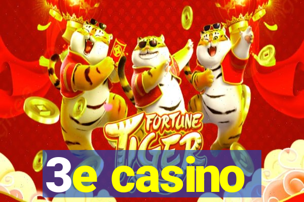 3e casino