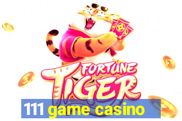 111 game casino