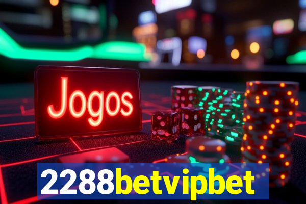 2288betvipbet