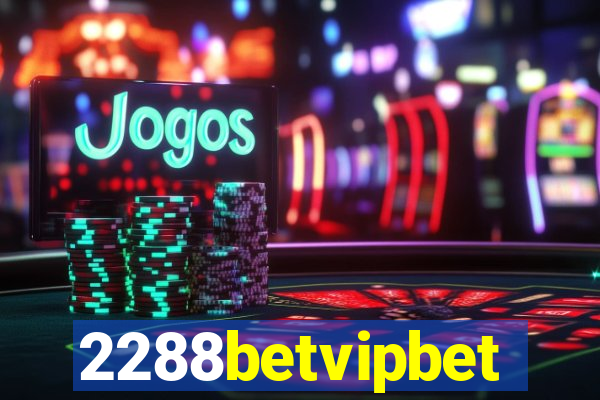 2288betvipbet