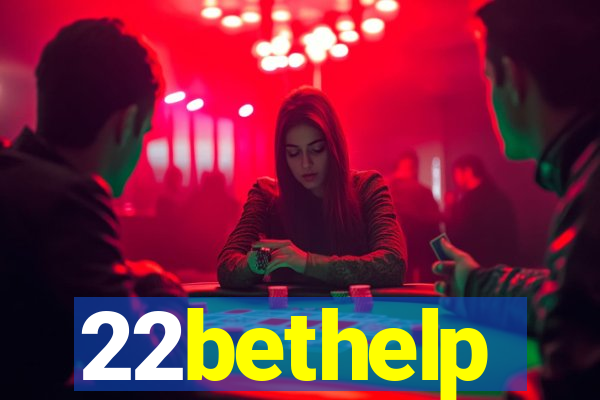 22bethelp