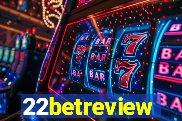 22betreview