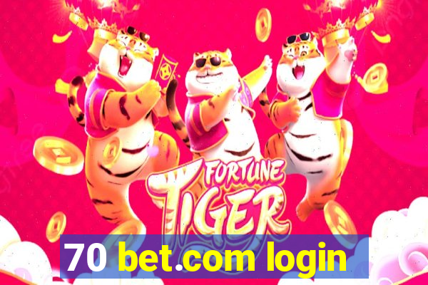 70 bet.com login