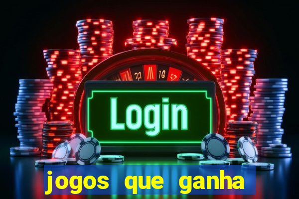 jogos que ganha dinheiro sem precisar depositar