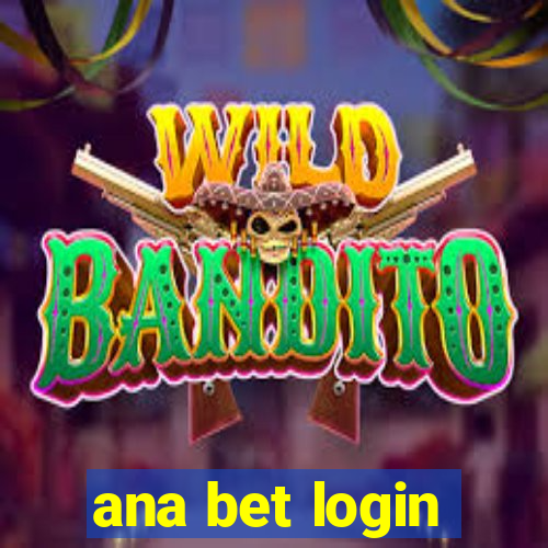 ana bet login