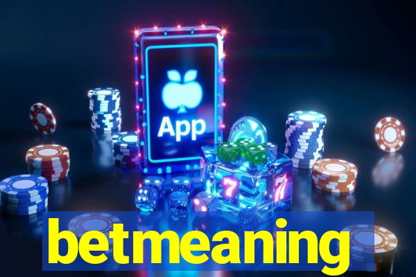 betmeaning