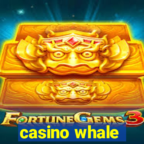 casino whale