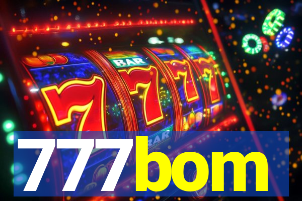 777bom