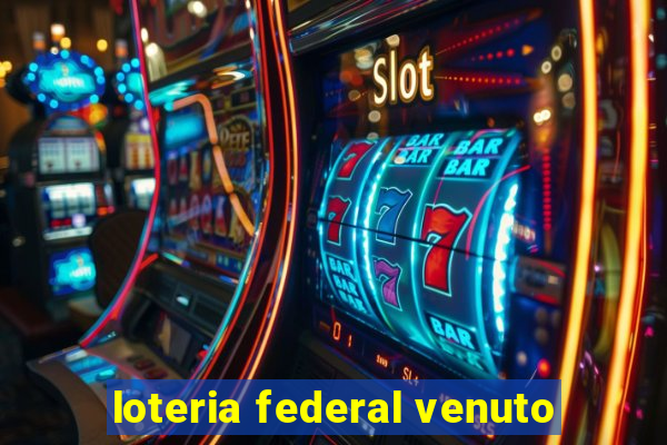 loteria federal venuto