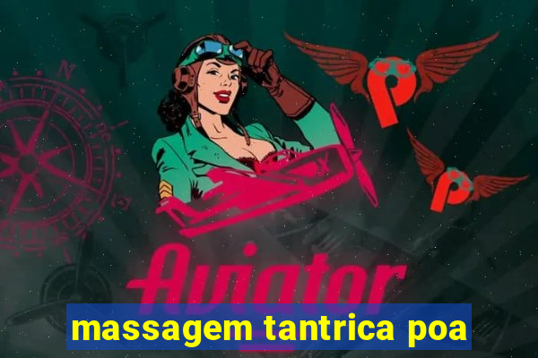 massagem tantrica poa