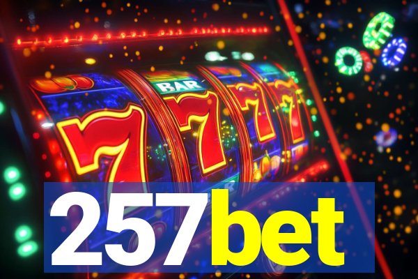 257bet