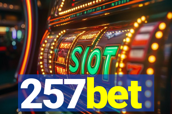 257bet