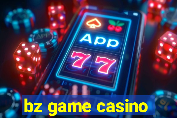 bz game casino