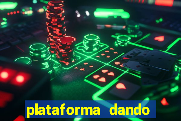 plataforma dando dinheiro no cadastro