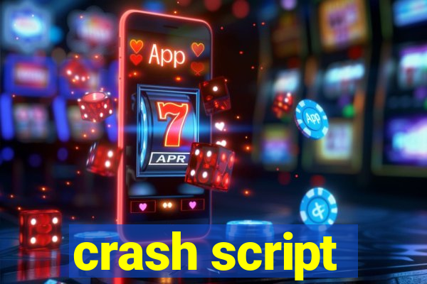 crash script