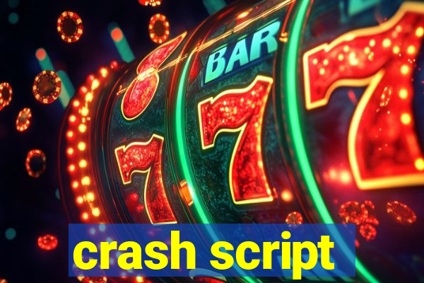 crash script