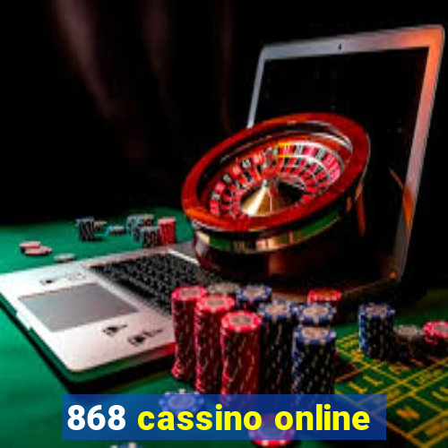 868 cassino online