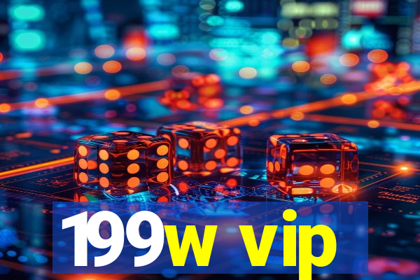 199w vip