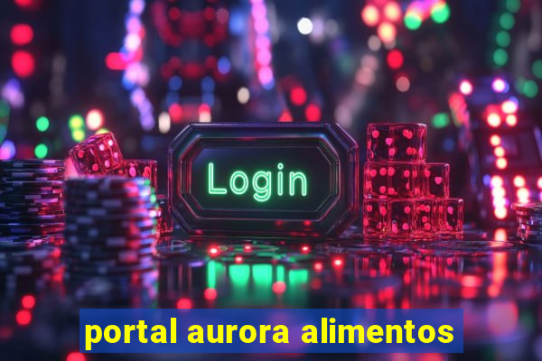 portal aurora alimentos