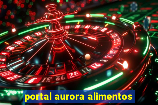 portal aurora alimentos