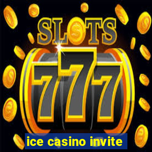 ice casino invite