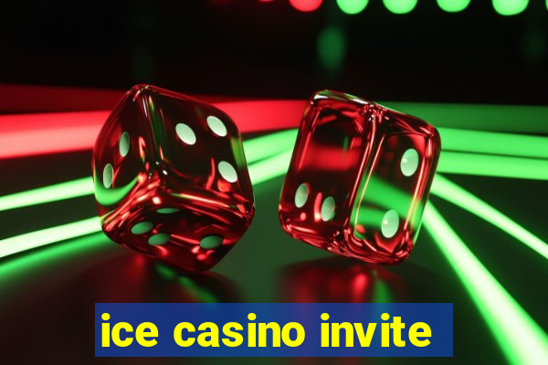 ice casino invite