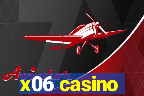 x06 casino