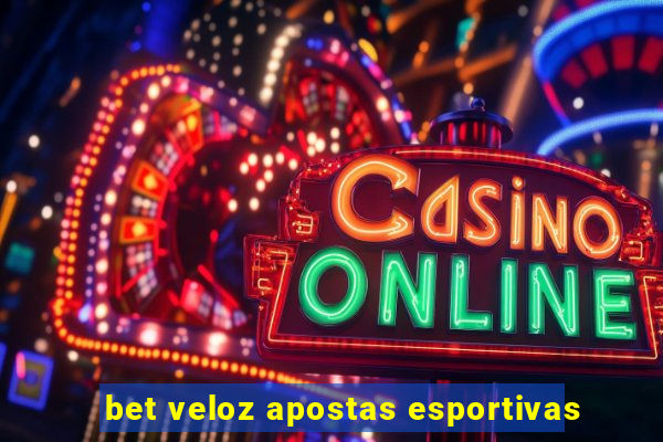 bet veloz apostas esportivas