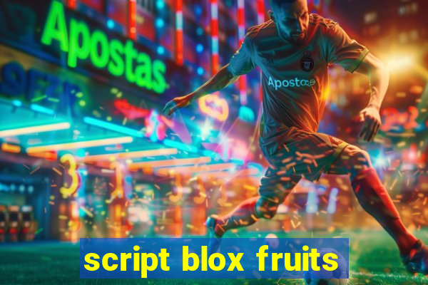 script blox fruits