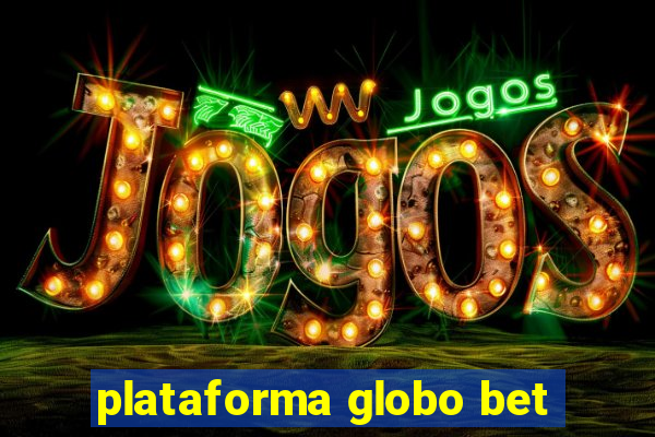 plataforma globo bet