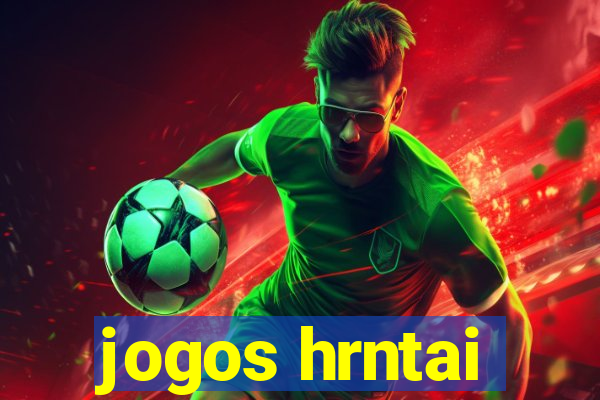 jogos hrntai