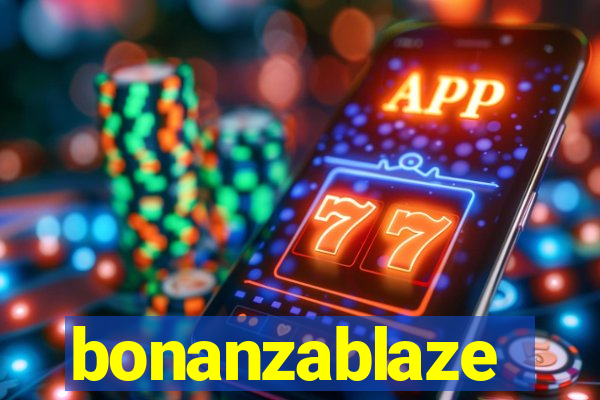 bonanzablaze