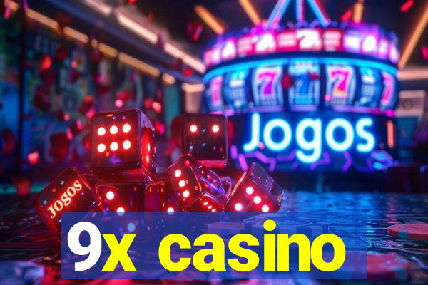 9x casino