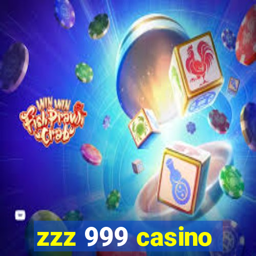 zzz 999 casino