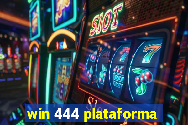 win 444 plataforma